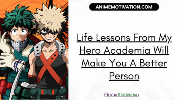 These Life Lessons From My Hero Academia Will Make You A Better Person 2024 07 24 16 24 56 275658 2024 07 24 16 24 56 467783 | https://animemotivation.com/how-to-start-an-anime-blog/